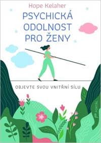 Psychická odolnost pro ženy - Hope Kelaher 1