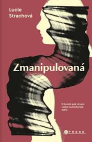 Zmanipulovaná - Lucie Strachová 1