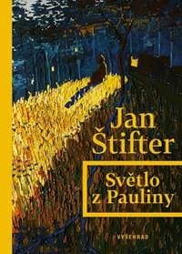 Světlo z Pauliny - Jan Štifter 1