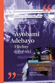 Všechny dobré věci - Martina Neradová, Ayobami Adebayo 1