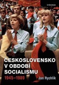 Československo v období socialismu 1945-1989 - Jan Rychlík 1