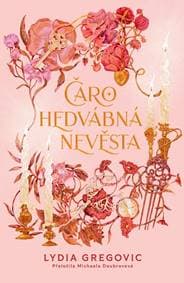 Čarohedvábná nevěsta - Lydia Gregovic 1