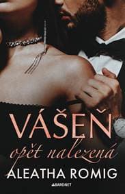 Vášeň opět nalezená - Aleatha Romig