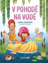 V pohodě na vodě - Lenka Jakešová, Filip Škoda 1