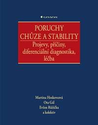 Poruchy chůze a stability - Martina Hoskovcová, Ota Gál, Evžen Růžička
