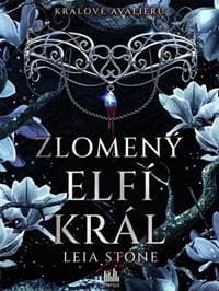 Králové Avalieru - Zlomený elfí král - Leia Stone