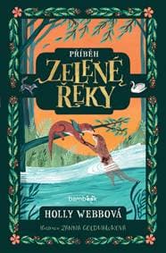 Příběh Zelené řeky - Holly Webbová 1