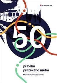 50 příběhů pražského metra - Michaela Rulíšková 1