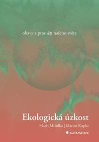 Ekologická úzkost - Matěj Mičulka, Martin Kupka