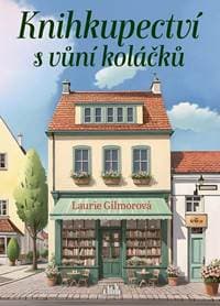 Knihkupectví s vůní koláčků - Gilmore Laurie