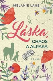 Láska, chaos a alpaka - Melanie Lane