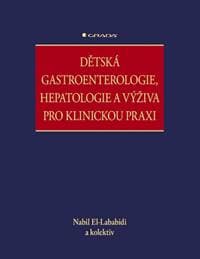 Dětská gastroenterologie, hepatologie a výživa pro klinickou praxi - Nabil El-Lababidi 1