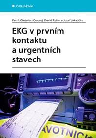 EKG v prvním kontaktu a urgentních stavech - Patrik Christian Cmorej, David Peřan, Jozef Jakabčin