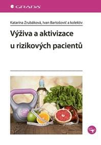 Výživa a aktivizace u rizikových pacientů - Katarína Zrubáková, Bartošovič Ivan 1