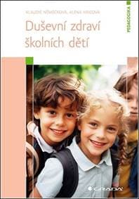 Duševní zdraví školních dětí - Klaudie Němečková, Alena Hricová