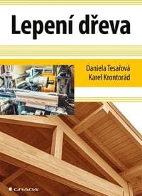 Lepení dřeva - Daniela Tesařová, Karel Krontorád 1
