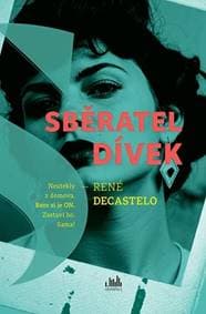 Sběratel dívek - Guy Caplin, René Decastelo 1