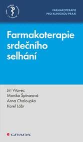 Farmakoterapie srdečního selhání - Jiří Vítovec, Anna Chaloupka, Karel Lábr, Monika Špinarová 1