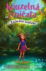 Kouzelná trojčata Záchrana sestřičky - Elly Kramerová, Laura Brownová 1