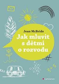 Jak mluvit s dětmi o rozvodu - McBride Jean