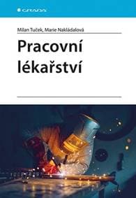 Pracovní lékařství - Milan Tuček, Marie Nakládalová 1