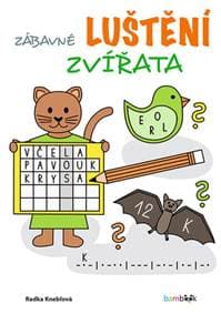 Zábavné luštění Zvířata - Radka Kneblová
