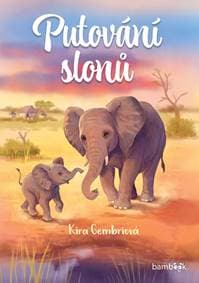 Putování slonů - Kira Gembriová, Jennifer Coulmannová