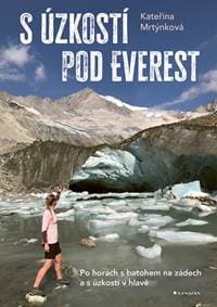 S úzkostí pod Everest - Kateřina Mrtýnková 1