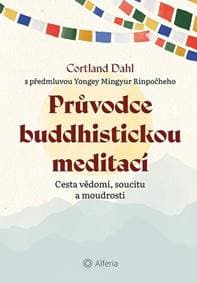 Průvodce buddhistickou meditací - Cortland Dahl 1