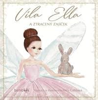 Víla Ella a ztracený zajíček - Nela Gáliková 1