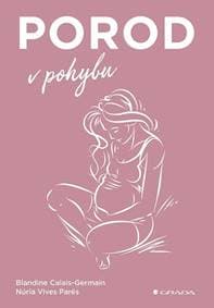 Porod v pohybu - Blandine Calais-Germain, Parés Núria Vives