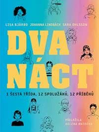 Dvanáct - Sara Ohlsson, Lisa Bjärbo, Joanna Lindbäck 1
