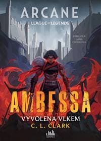 Ambessa Vyvolena vlkem - C. L. Clark