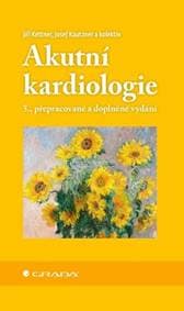 Akutní kardiologie - Jiří Kettner, Josef Kautzner 1