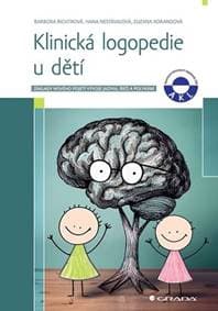 Klinická logopedie u dětí - Barbora Richtrová, Hana Nestávalová, Zuzana Korandová 1