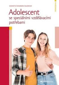 Adolescent se speciálními vzdělávacími potřebami - Markéta Švamberk Šauerová