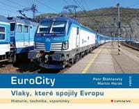 EuroCity Vlaky, které spojily Evropu - Martin Harák, Petr Šťáhlavský 1