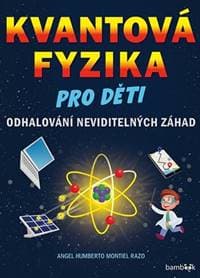 Kvantová fyzika pro děti - Angel Montiel 1