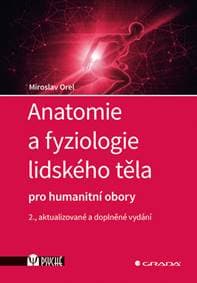 Anatomie a fyziologie lidského těla - Miroslav Orel
