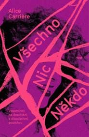 Všechno/Nic/Někdo - Alice Carriére 1