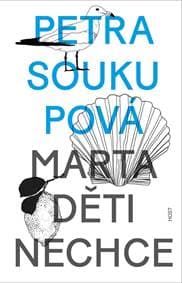 Marta děti nechce - Soukupová Petra 1