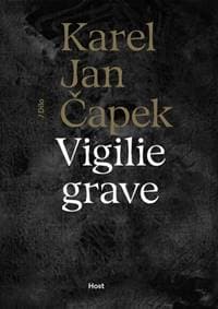 Vigilie grave - Karel Jan Čapek