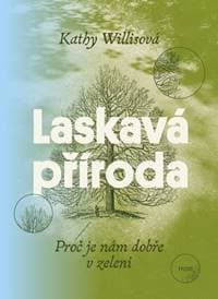 Laskavá příroda - Kathy Willis