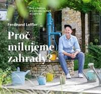 Proč milujeme zahrady? - Ferdinand Leffler 1