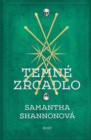 Temné zrcadlo - Samantha Shannonová