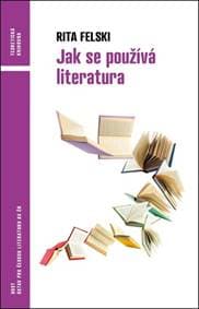 Jak se používá literatura - Rita Felski 1