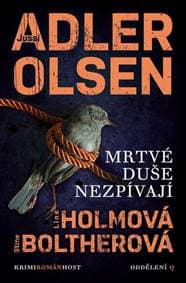 Mrtvé duše nezpívají - Jussi Adler-Olsen, Line Holmová, Stine Boltherová