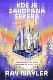Kde je zakopaná sekera - Ray Nayler 1