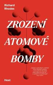 Zrození atomové bomby - Richard Rhodes 1