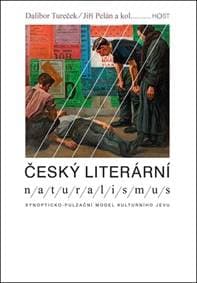 Český literární naturalismus - Dalibor Tureček, Jiří Pelán